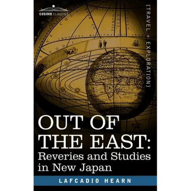 Out of the East: Reveries and Studies in New Japan
