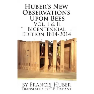Huber's New Observations Upon Bees The Complete Volumes I & II