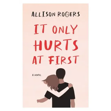 It Only Hurts at First