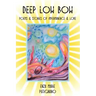 Deep Low Bow: Poems & Stories of Impermanence & Love