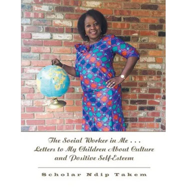 The Social Worker in Me . . . Letters to My Children About Culture and Positive Self-Esteem