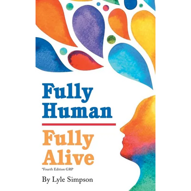Fully Human / Fully Alive: *Fourth Edition GRP
