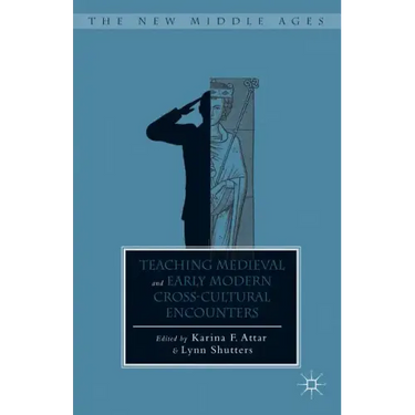 Teaching Medieval and Early Modern Cross-Cultural Encounters