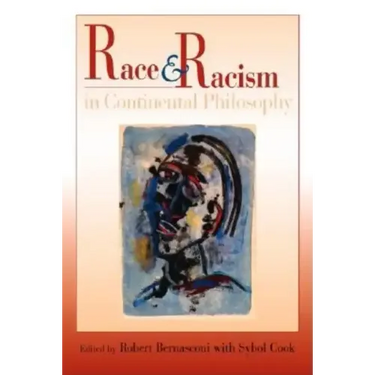 Race and Racism in Continental Philosophy