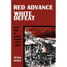 Red Advance, White Defeat