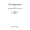 Huguenots or Early French in New Jersey