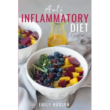 Anti-Inflammatory Diet: A 30 Day Meal Plan to Reduce Inflammation and Heal Your Body with Simple, fast, delicious and Healthy Recipes