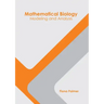 Mathematical Biology: Modeling and Analysis