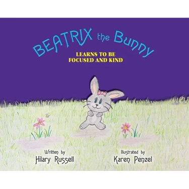 Beatrix the Bunny: Learns to Be Focused and Kind
