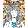 Pharmacy Life: A Snarky Coloring Book for Adults: A Funny Adult Coloring Book for Pharmacists, Pharmacy Technicians, and Pharmacy Assistants