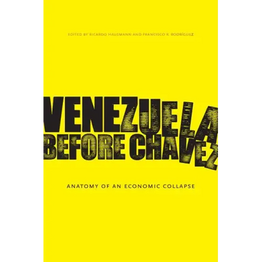 Venezuela Before Chávez: Anatomy of an Economic Collapse