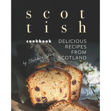 Scottish Cookbook: Delicious Recipes from Scotland