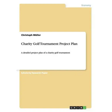 Charity Golf Tournament Project Plan: A detailed project plan of a charity golf tournament