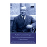 Arthur Conan Doyle - The Gully of Bluemansdyke And Other Stories: "When once your point of view is changed, the very thing which was so damning become