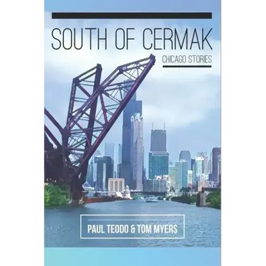 South of Cermak: Chicago Stories