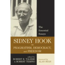 Sidney Hook on Pragmatism, Democracy, and Freedom: The Essential Essays