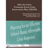 After the Crisis: Traumatic Event Crisis Intervention Plan (TECIP)