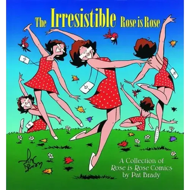 The Irresistible Rose Is Rose