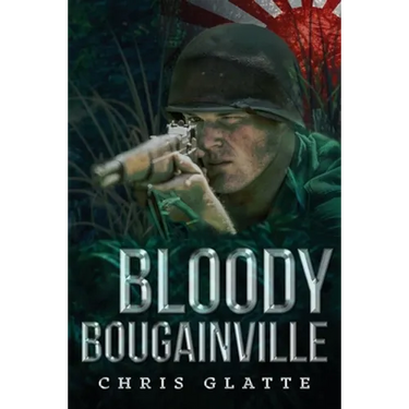Bloody Bougainville: WWII Novel (164th Regiment Book 2)