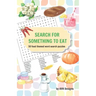 Search for Something to Eat: 50 Food Themed Word Search Puzzles plus bonus coloring pages