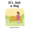 It's Just A Dog