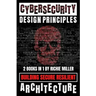 Cybersecurity Design Principles: Building Secure Resilient Architecture