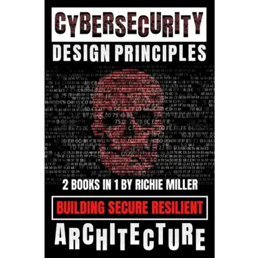 Cybersecurity Design Principles: Building Secure Resilient Architecture