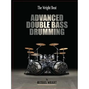 The Wright Beat - Advanced Double Bass Drumming