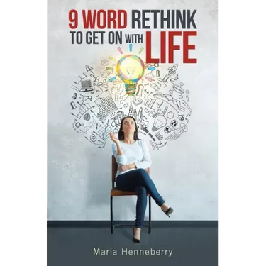 9 Word Rethink to Get on with Life