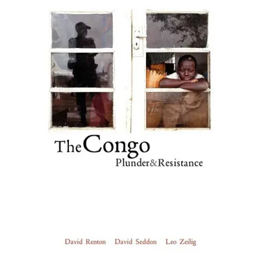 The Congo: Plunder and Resistance