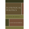 Ecological Politics: For Survival and Democracy