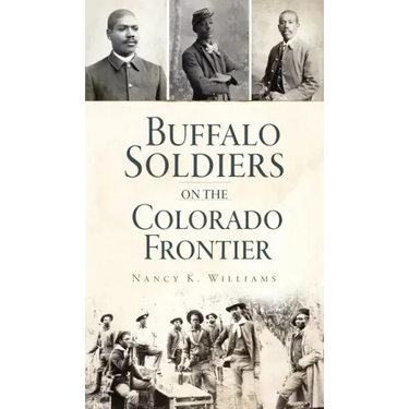 Buffalo Soldiers on the Colorado Frontier