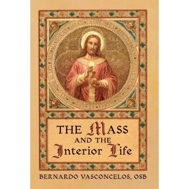The Mass and The Interior Life