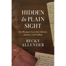 Hidden In Plain Sight: One Woman's Search for Identity, Intimacy and Calling