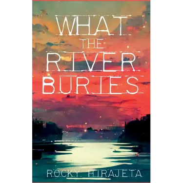 What the River Buries