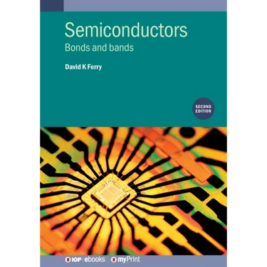 Semiconductors (Second Edition): Bonds and bands