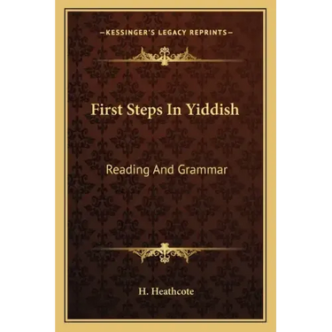 First Steps in Yiddish: Reading and Grammar
