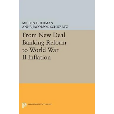 From New Deal Banking Reform to World War II Inflation
