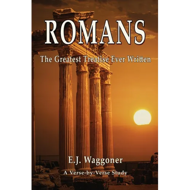 Romans: The Greatest Treatise Ever Written