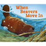 When Beavers Move in