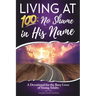 Living at 100: No Shame in His Name