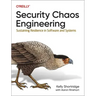 Security Chaos Engineering: Sustaining Resilience in Software and Systems