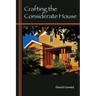 Crafting the Considerate House