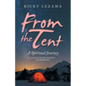 From the Tent: A Spiritual Journey