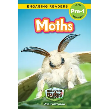 Moths: Backyard Bugs and Creepy-Crawlies (Engaging Readers, Level Pre-1)