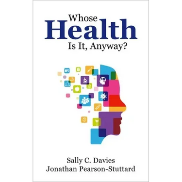 Whose Health Is It Anyway? P