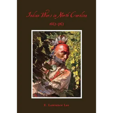 Indian Wars in North Carolina, 1663-1763