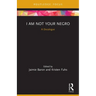 I Am Not Your Negro: A Docalogue