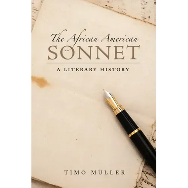 The African American Sonnet: A Literary History