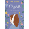 Elizabeth the First Wife